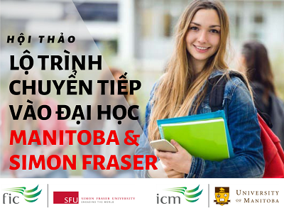 Hội thảo: Lộ trình chuyển tiếp vào Đại học Manitoba & Simon Fraser 2 ICM FICava